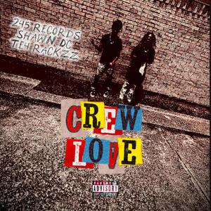 Crew Love (feat. ShawnDc & Te4 Rackzz) (Explicit)