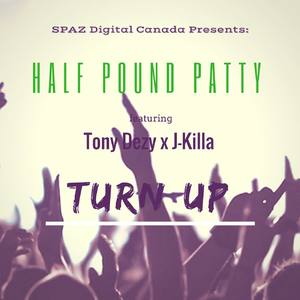 Turn Up(feat. Tony Dezy & Jae Killah) (Explicit)