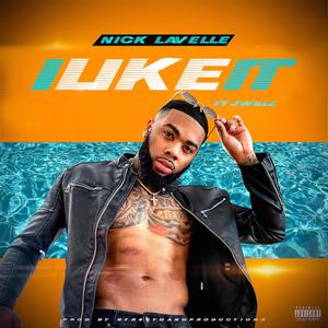 I Like It(feat. J-Willz) (Explicit)