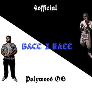 Bacc 2 Bacc (feat. 4official) [Explicit]