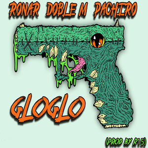 Gloglo (Explicit)