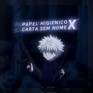 Papel Higiênico X Carta Sem Nome (Explicit)