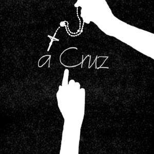 a Cruz (Explicit)