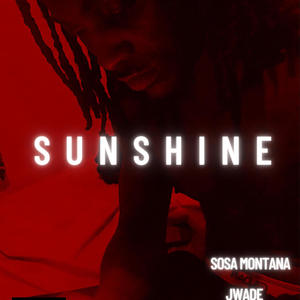 Sunshine (feat. Benton heightz duxk & Joe wade) [Explicit]