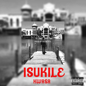 Isukile (Explicit)