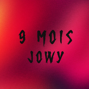 9 Mois-Jowy