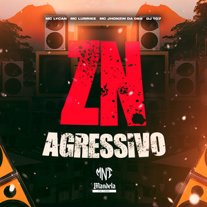 Zn Agressivo (Explicit)