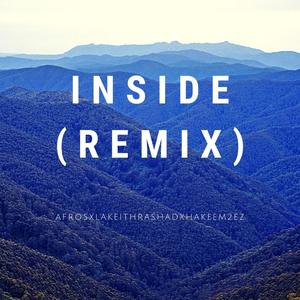 Inside (feat. Lakeith Rashad & Hakeem2Ez) (Remix|Explicit)