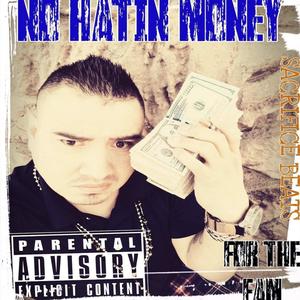 NO Hatin' MONEY (Explicit)