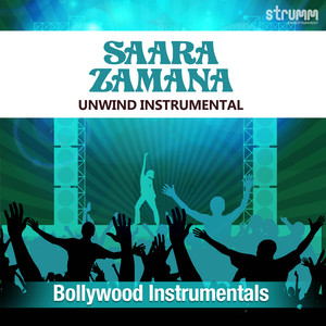 Saara Zamana (Unwind Instrumental)