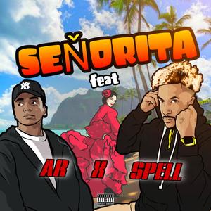 Señorita(feat. Spell Rell & A.R.) (Radio Edit)