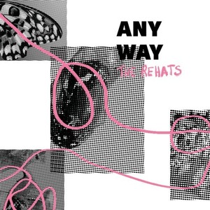 The Rehats - Anyway
