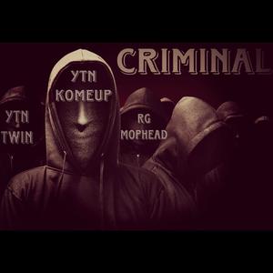 Criminal (feat. YTN Komeup & RG Mophead) [Explicit]