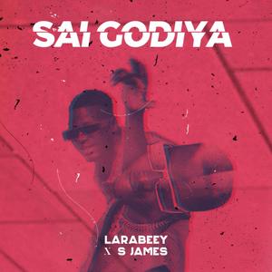 Sai Godiya (feat. S James) (Explicit)