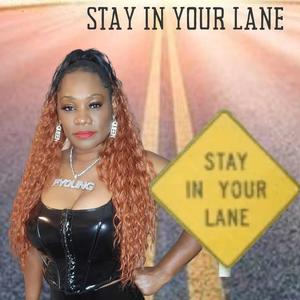 Stay In Your Lane (Explicit)