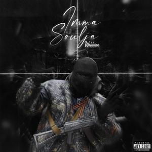 Imma Soulja (Explicit)