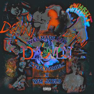 Damn (feat. WM Jaylo & KT2FLYonDem) [Explicit]