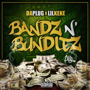 Bandz n' Bundles (feat. Lil KeKe) (Explicit)