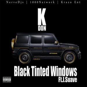 Black Tinted Windows (feat. J-Suave) [Explicit]