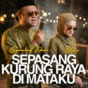 SEPASANG KURUNG RAYA DI MATAKU