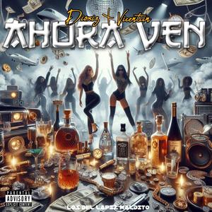 Ahora Ven (feat. Vicentiin) [Explicit]