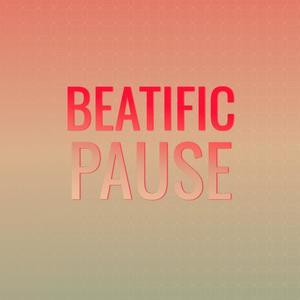 Beatific Pause