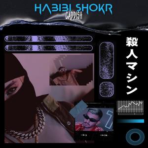 HABIBI SHOKR (Explicit)