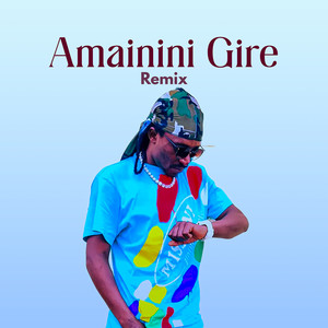 Amainini Gire (Remix)