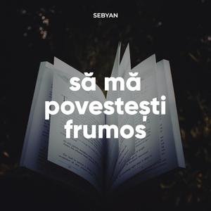 Să mă povestești frumos