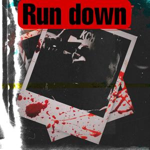 Run Down (Explicit)