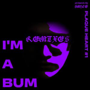 I'M A BUM (Remixes)