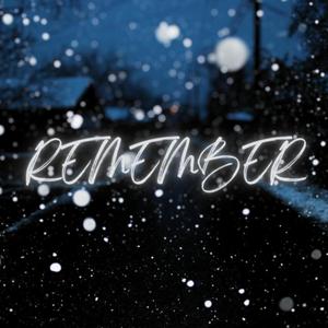 Remember (feat. R.E.A)