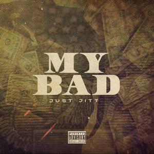 My Bad (Explicit)