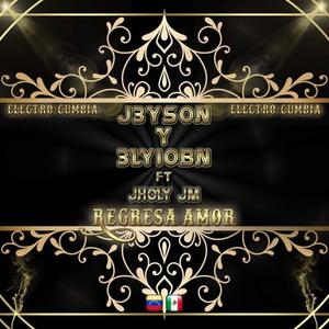 Regresa Amor (feat. J3yson & Jholy Jm)