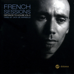 French Sessions Vol. 5 - Distance To House 5 Mixed By Jack De Marseille