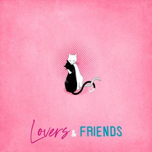 Lovers & Friends (feat. Ejay Rook) [Explicit]