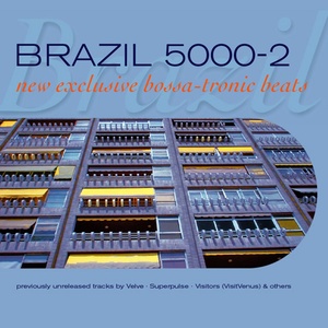 Brazil 5000 vol.2 (New Exclusive Bossa-Tronic Beats)