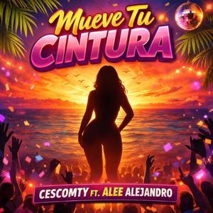 Mueve tu cintura (feat. Alee Alejandro) (Explicit)