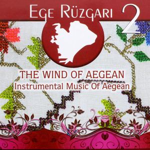 Ege Rüzgarı 2 (The Wind of Aegean / Instrumental Music Of Aegean)
