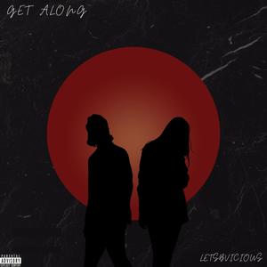 Get Along (Explicit)