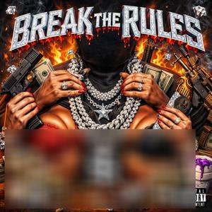 Break the rules (feat. D3threezy) (Explicit)