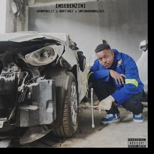 EMSEBENZINI (feat. Hennybelit, Martinez & Umntungwambulazi) (Explicit)