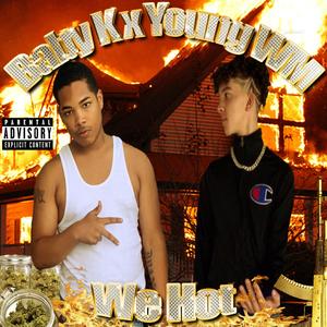 We Hot(feat. Young WM) (Explicit)