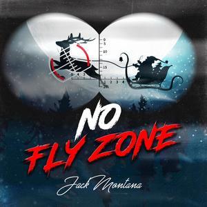 NO FLY ZONE (Explicit)