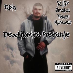 Dead Homies Freestyle (Explicit)
