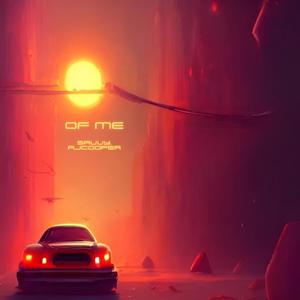 Of Me (feat. Aj Cooper) (Explicit)