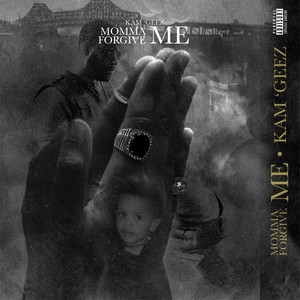 Momma Forgive Me (Explicit)