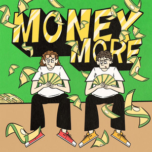 Money more