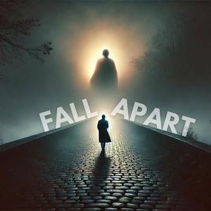 Fall Apart (Explicit)