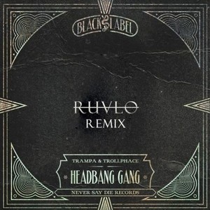 Headbang Gang (RUVLO Remix)